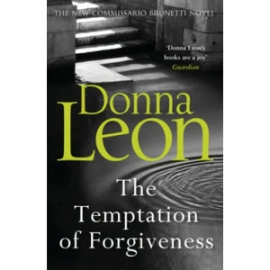 Temptation of Forgiveness | Donna Leon (ISBN: 9781787461093)