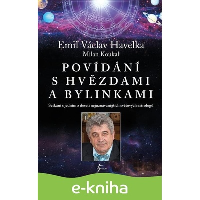 Povídání s hvězdami a bylinkami 2.vydání - Emil Václav Havelka a Milan Koukal