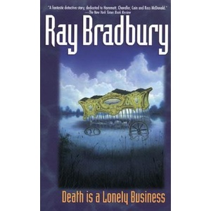 Death Is a Lonely Business. Der Tod ist ein einsames Geschäft, englische Ausgabe | Ray Bradbury (ISBN: 9780380789658)