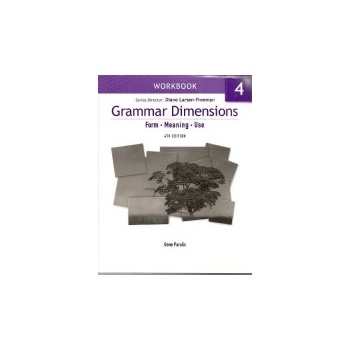 GRAMMAR DIMENSIONS: FORM, MEANING AND USE 4 WORKBOOK - BALADAMENTI, V.