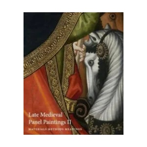 Late Medieval Panel Paintings | Susie Nash (ISBN: 9781907372919)