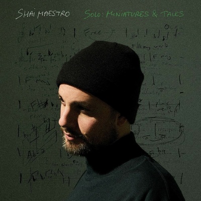 Believe CD - Shai Maestro – Solo - Miniatures & Tales