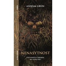 Nenasytnost - Anselm Grün