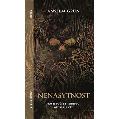 Nenasytnost - Anselm Grün