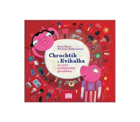 Chrochtík a Kvikalka