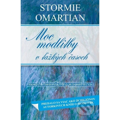Moc modlitby v ťažkých časoch - Stormie Omartian