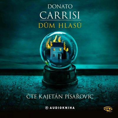 Dům hlasů - Donato Carrisi - čte Kajetán Písařovic