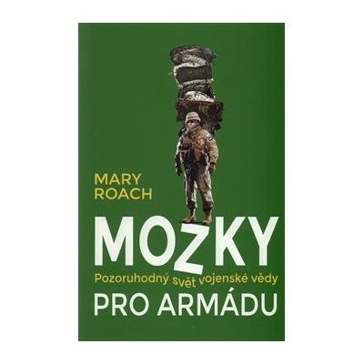 Mozky pro armádu - Pozoruhodný svět vojenské vědy