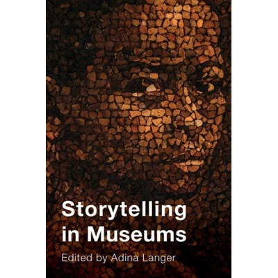 Storytelling in Museums | Adina Langer