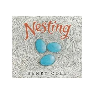 Nesting | COLE HENRY (ISBN: 9780063021709)