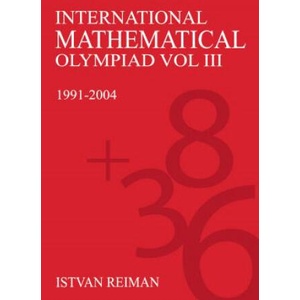 International Mathematical Olympiad Volume 3 | Istvan Reiman (ISBN: 9781843312048)