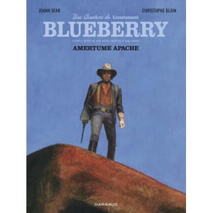 Une aventure du Lieutenant Blueberry - Tome 1 - Amertume Apache | Sfar Joann, Blain Christophe (ISBN: 9782205077988)
