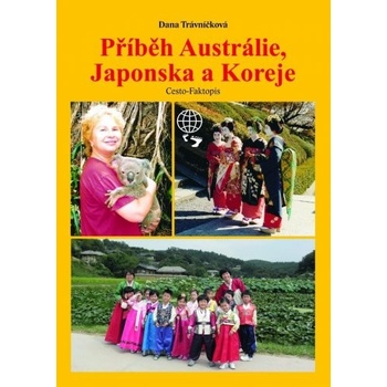 Příběh Austrálie, Japonska a Koreje Trávníčková Dana