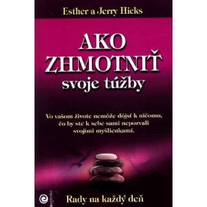 Ako zhmotniť svoje túžby | Esther Hicks (2020)