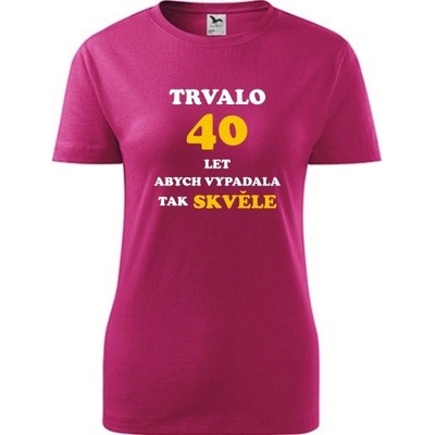 Purpurové dámské tričko trvalo 40 let dárek k 40 narozeninám pro ženu – Sleviste.cz