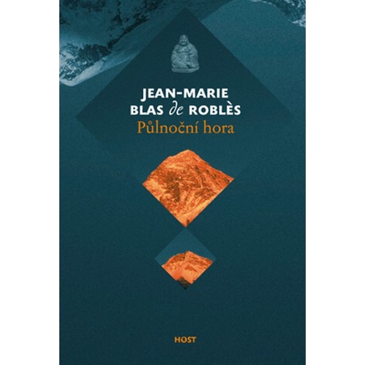 Půlnoční hora - Blas de Roblés Jean-Marie