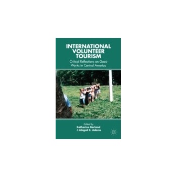 International Volunteer Tourism - Borland K., Adams A.
