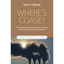 Where's Coase? - Libecap, Gary D. (University of California, Santa Barbara)