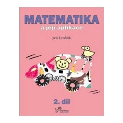 Matematika a její aplikace pro 1. ročník 2.díl