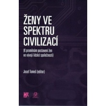 Ženy ve spektru civilizací - Josef Tomeš