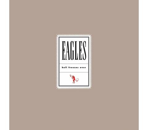 Eagles - Hell Freezes Over