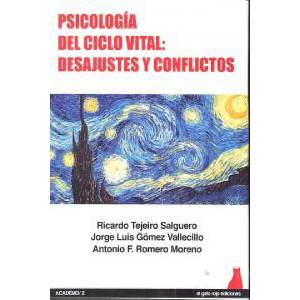 Psicología del ciclo vital : desajustes y conflictos | Jorge Luis Gómez Vallecillo, Antonio Francisco Romero Moreno, Ricardo Tejeiro Salguero (ISBN: 9788493867324)