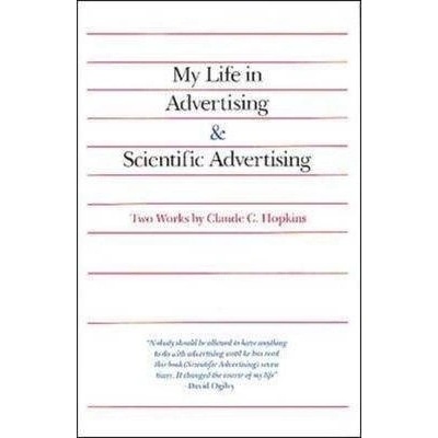 My Life in Advertising and Scientific - C. Hopkins