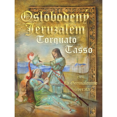 Oslobodený Jeruzalem / La Gerusalemme liberata