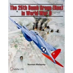 25th Bomb Group (Rcn) in World War II | Norman Malayney (2011)