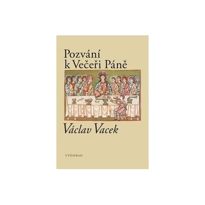 Pozvání k Večeři Páně - Václav Vacek