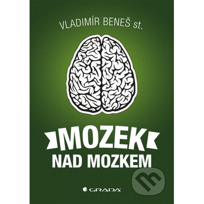 Mozek nad mozkem - Beneš st. Vladimír