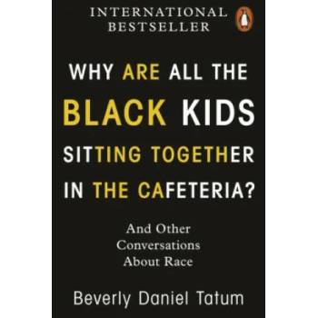 Image 1 of Why Are All the Black Kids Sitting Together in the Cafeteria? | Beverly Daniel Tatum