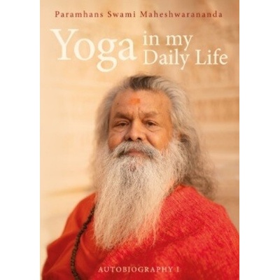 Yoga in my Daily Life - Autobiography I