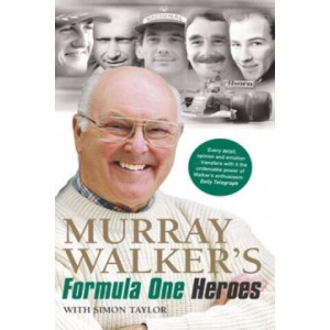 Murray Walker's Formula One Heroes | Murray Walker, Simon Taylor (ISBN: 9780753539026)