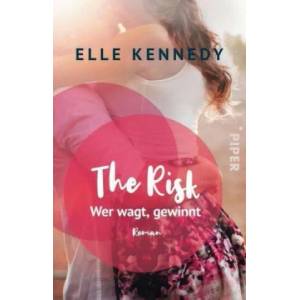 The Risk - Wer wagt, gewinnt | Elle Kennedy, Christina Kagerer (ISBN: 9783492315388)