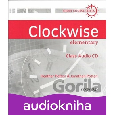Clockwise Elementary: Class Audio CD - Heather Potten