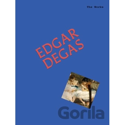 The Works: Edgar Degas - Sally Grant