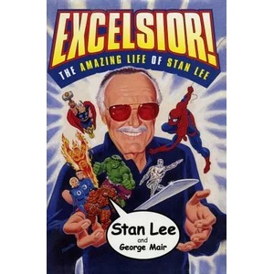 Excelsior! : The Amazing Life of Stan Lee | Stan Lee, George Mair (2002)