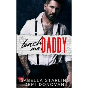 Teach Me Daddy | Isabella Starling, Demi Donovan (ISBN: 9781545204603)