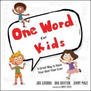 One Word for Kids - A Great Way to Have Your Best Year Ever | Jon Gordon (ISBN: 9781119430315)