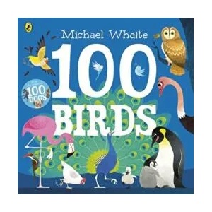 100 Birds | Whaite Michael (ISBN: 9780241378915)