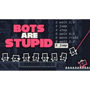 Bots Are Stupid