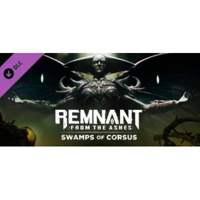 Игра Remnant: From the Ashes - Swamps of Corsus за PC Steam, Електронна доставка