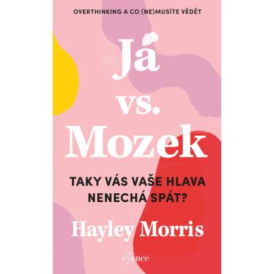 Já vs. Mozek Taky vás vaše hlava nenechá spát? - Hayley Morris
