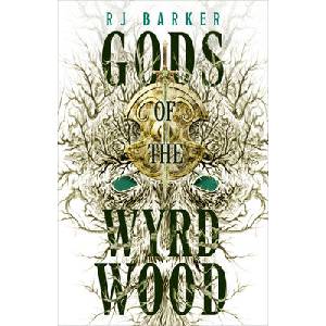 Gods of the Wyrdwood | Barker, RJ (ISBN: 9780316401586)