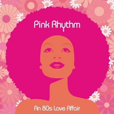 Pink Rhythm An 80S Love Affair 1 LP