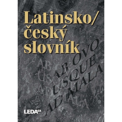 Latinsko-český slovník - Jan Kábrt, Čestmír Vránek, Drahomíra Wittichová, Pavel Kucharský, Rudolf Schams, Vojtěch Zelinka