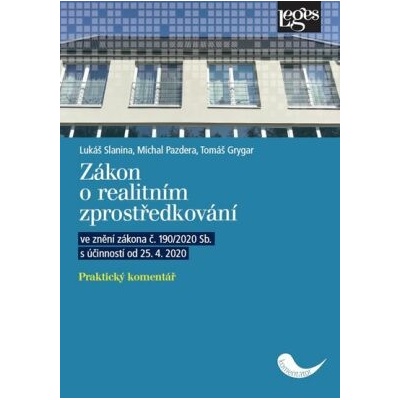 Zákon o realitním zprostředkování - Praktický komentář ve znění zákona č. 190/2020 Sb. s účinností od 25. 4. 2020 - Tomáš Grygar, Slanina Lukáš, Pazdera Michal