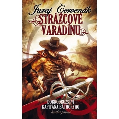 Strážcové Varadínu - Juraj Červenák