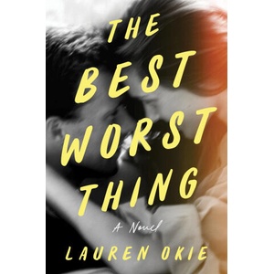 The Best Worst Thing | OKIE LAUREN (ISBN: 9780063432673)